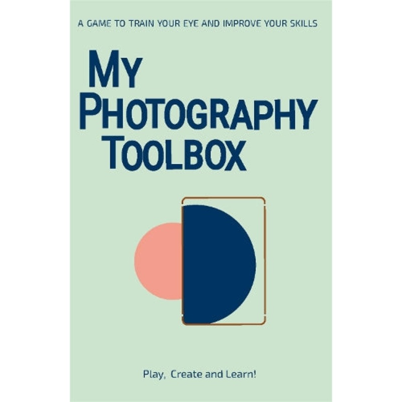 My Photography Toolbox: A Game to Refine your Eye and Improve your Skills
