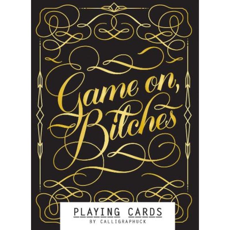 Game On, Bitches: Playing Cards